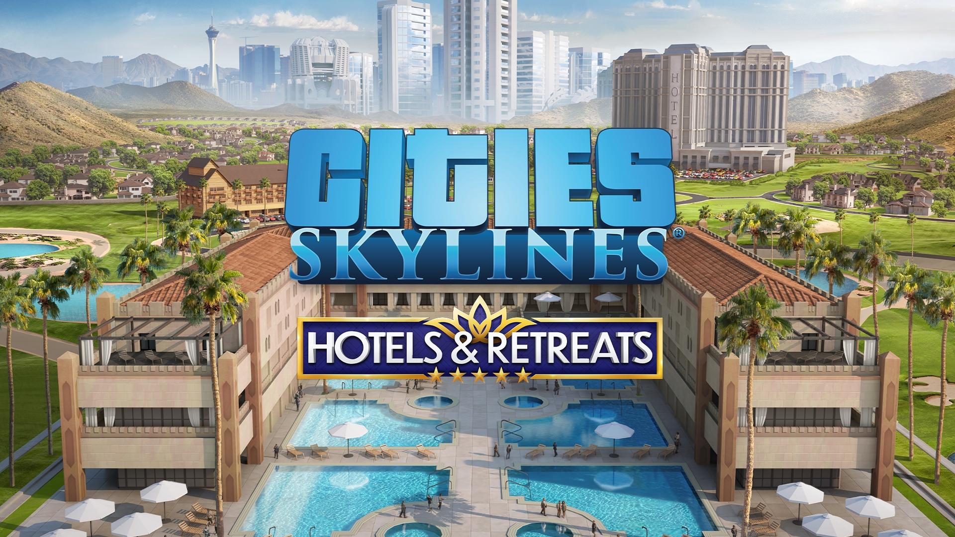 Cities Skylines Hotels and Retreats